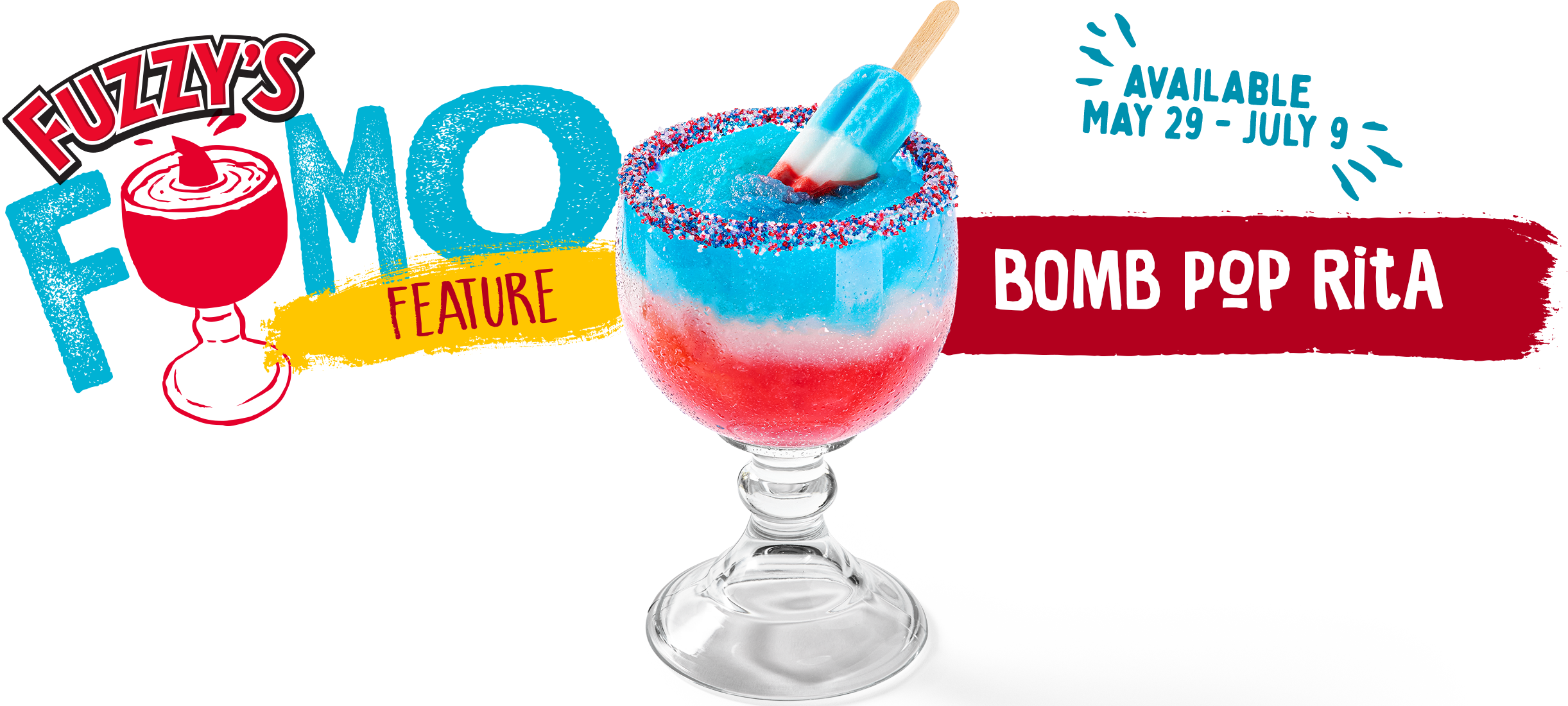 Fomo Feature - Bomb Pop Rita. Available May 29 - July 9